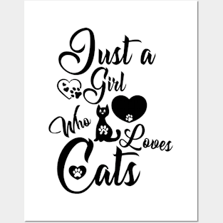 just a girl who loves cats Posters and Art